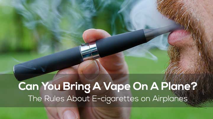 can-you-bring-a-vape-on-a-plane-the-rules-about-electronic-cigarettes